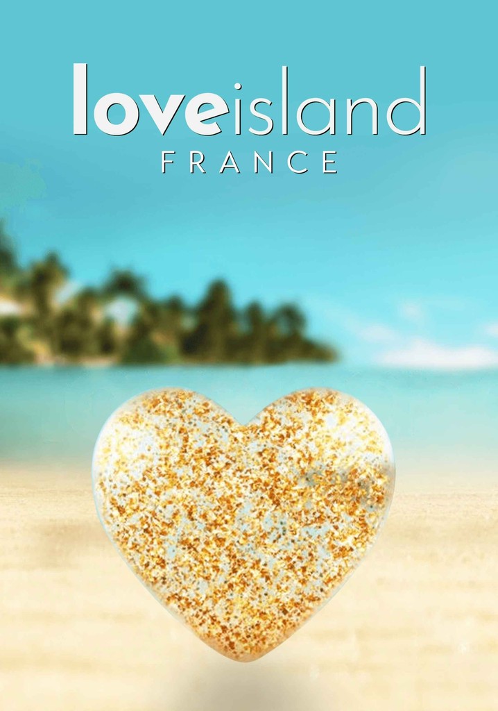Regarder la série Love Island France streaming